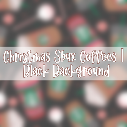 Christmas Sbux Coffees | Black Background