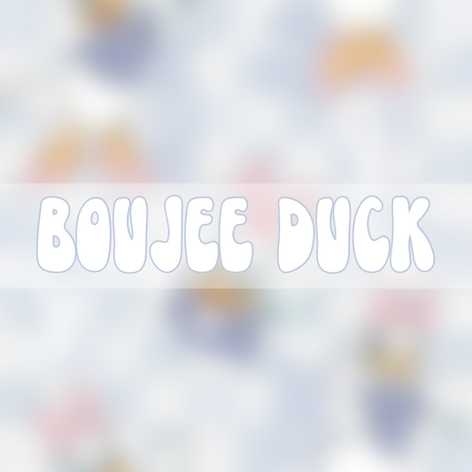 Boujee Duck