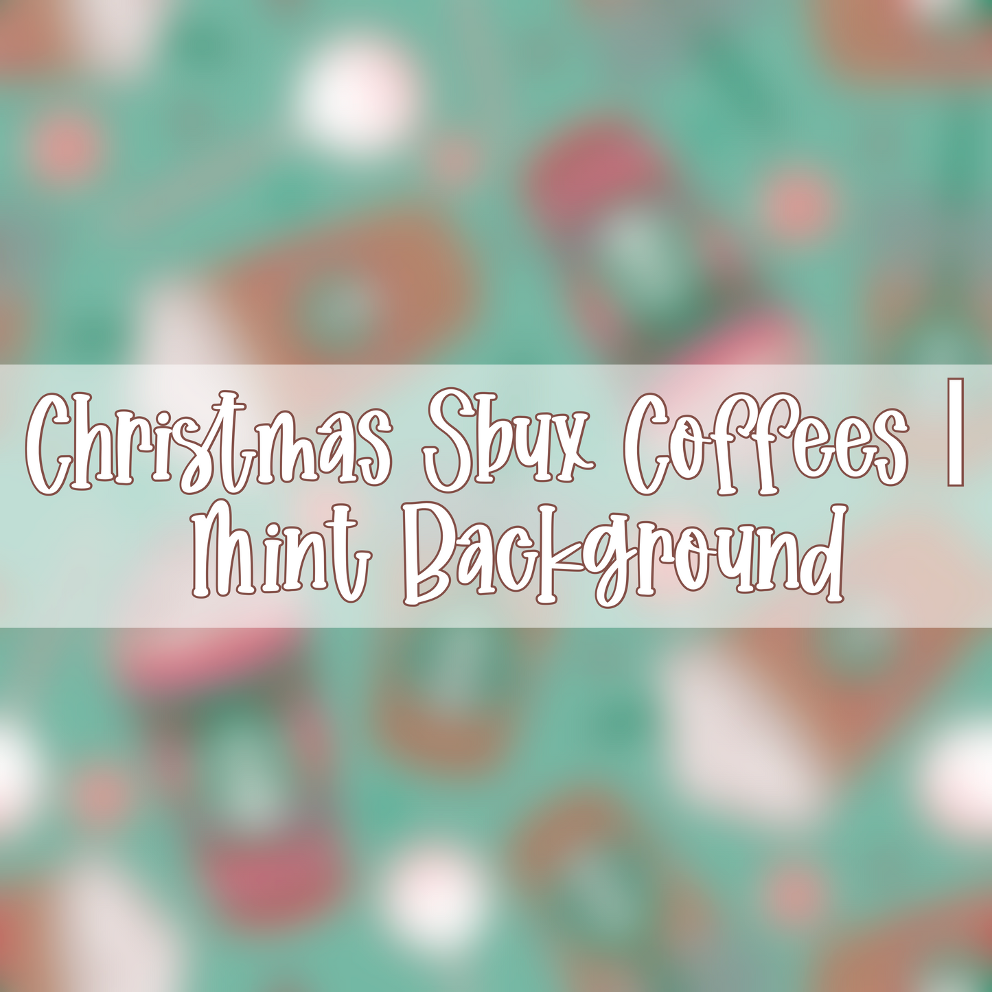 Christmas Sbux Coffees | Mint Background