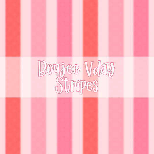 Boujee Vday Stripes