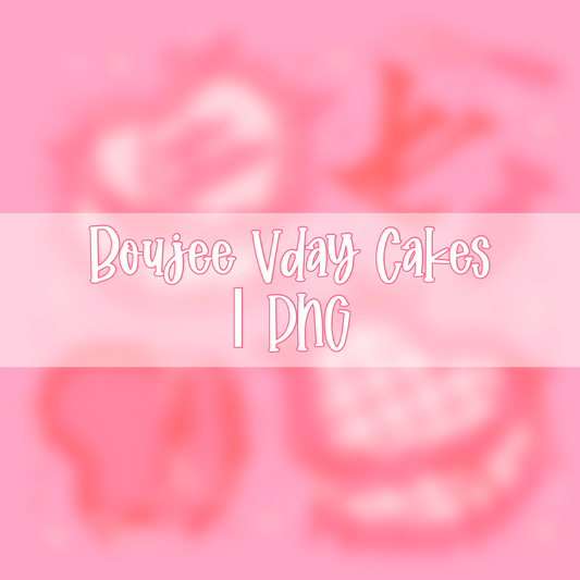 Boujee Vday Cakes | PNG