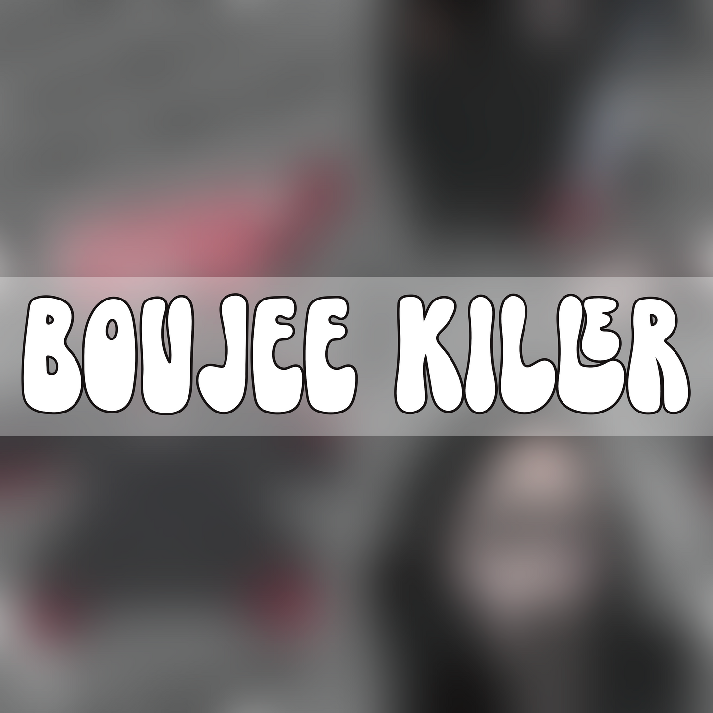 Boujee Killer