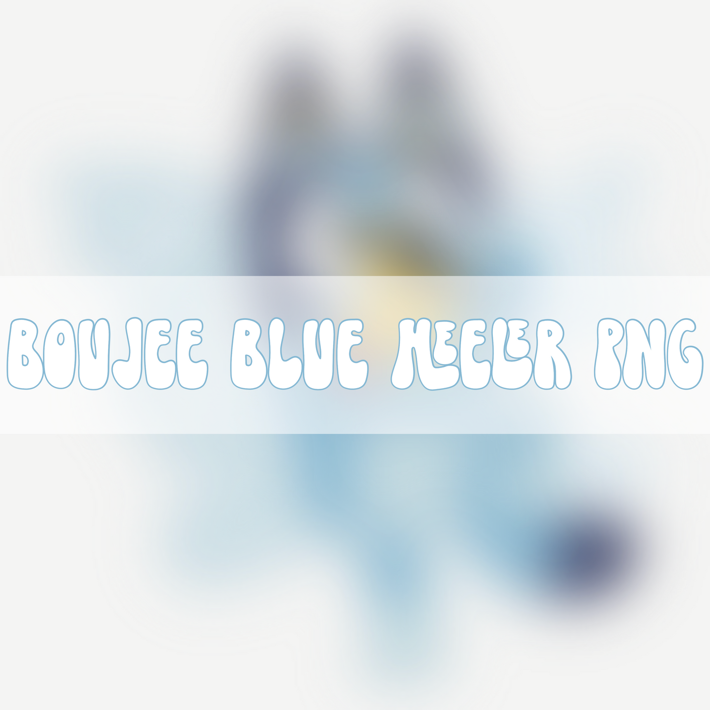 Boujee Blue Heeler  | PNG