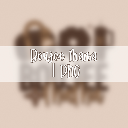 Boujee Mama | Neutral Colorway | PNG