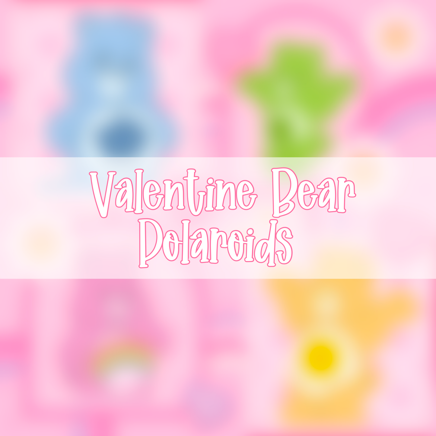 Valentine Bear Polaroids