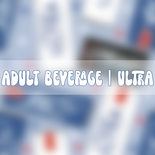 Adult Beverage- Ultra