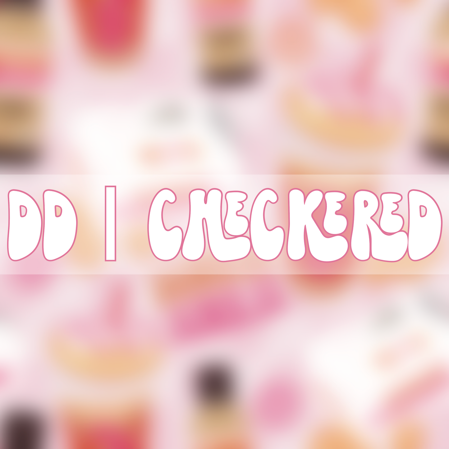 DD | Checkered BG