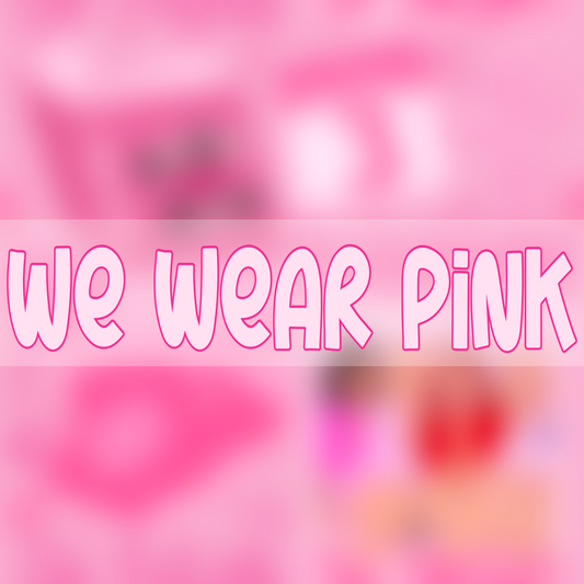 We Wear Pink