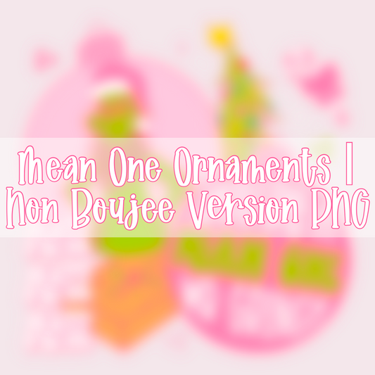 Non Boujee Mean One Ornaments | PNG