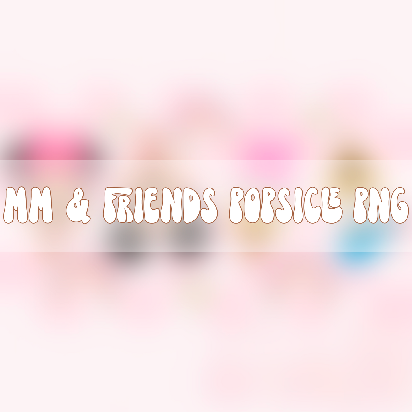 MM & Friends Popsicles  | PNG