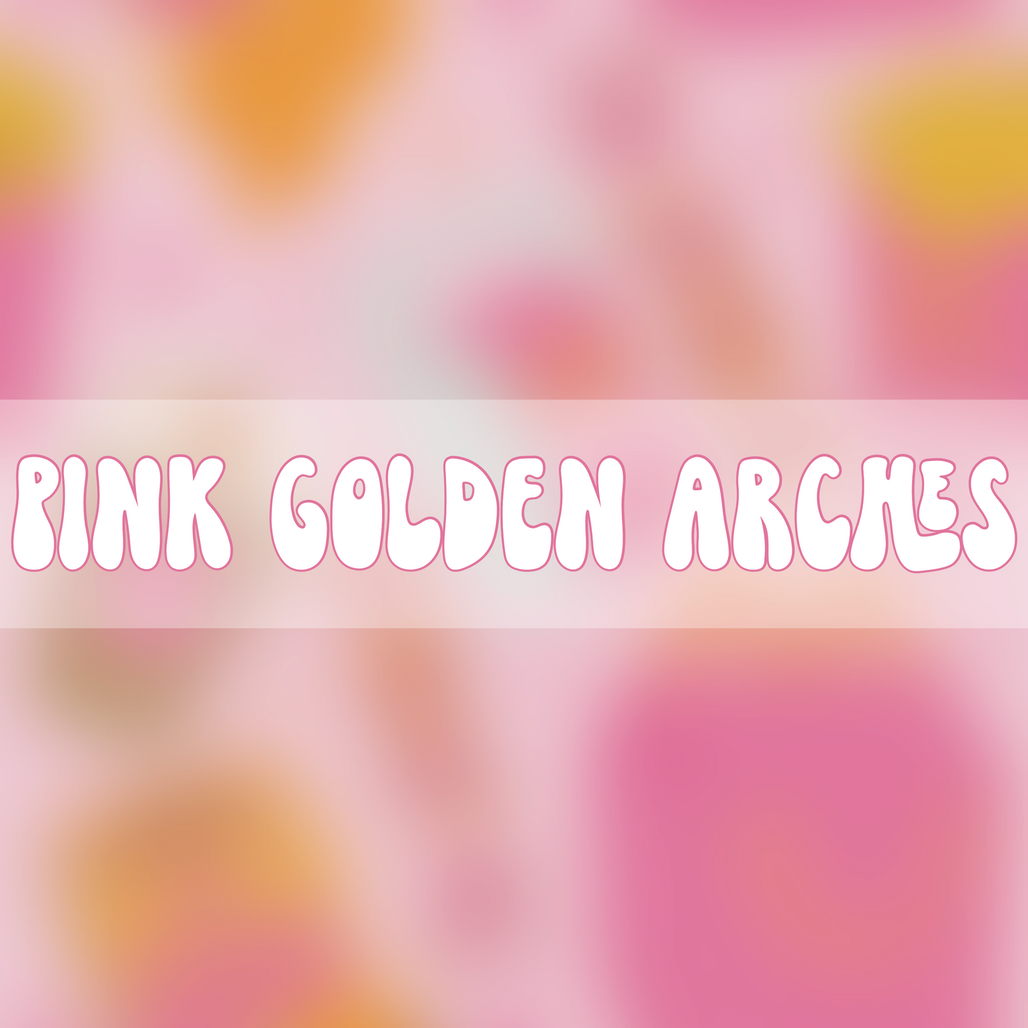 Pink Golden Arches