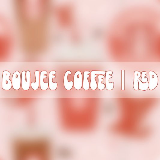 Boujee Coffee | Red