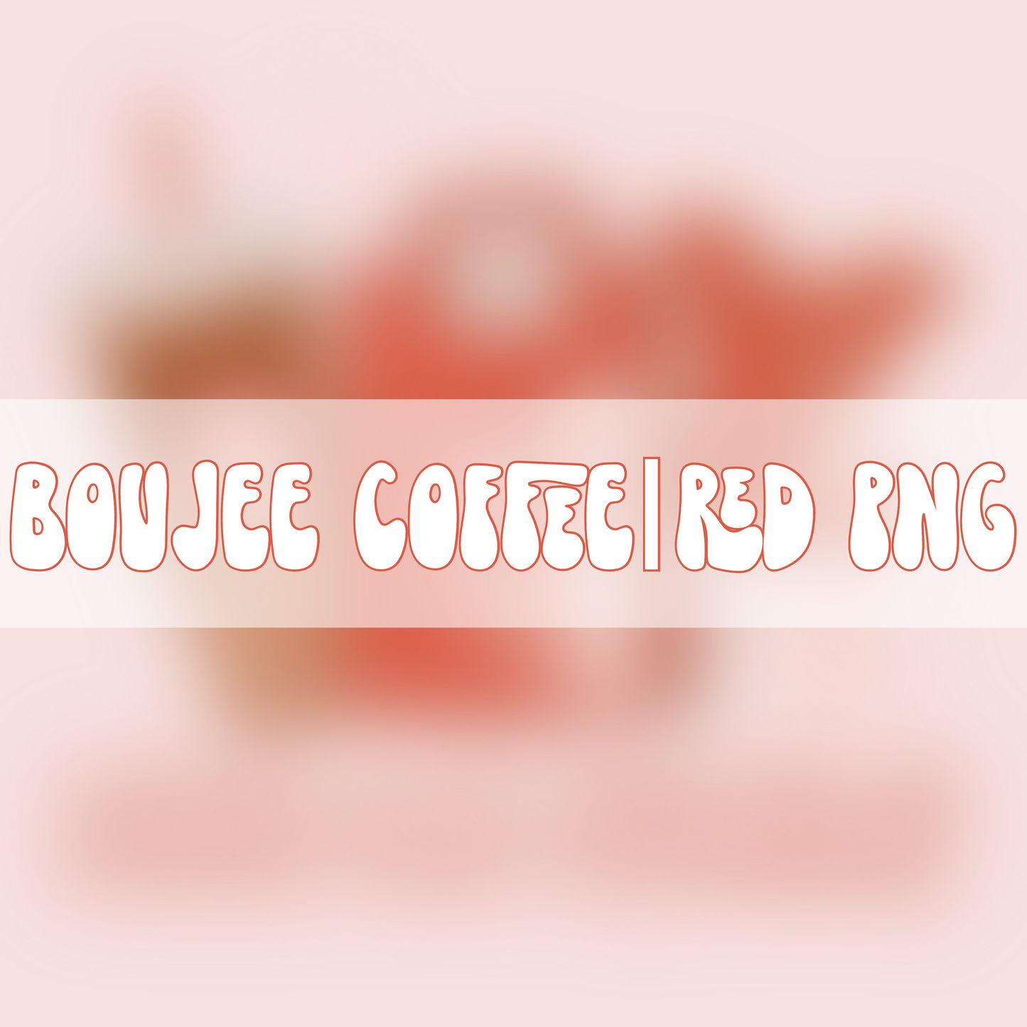 Boujee Coffee - Red | PNG